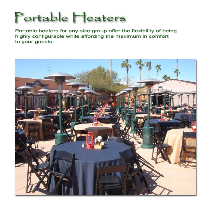 Portable heaters are easily configured for any size group.